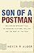 Son Of A Postman: Delivering Straight Talk on Managing Fluffers, Bullies and the Rest of the Team