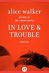 In Love & Trouble: Stories of Black Women Book cover for In Love & Trouble: Stories of Black Women