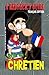 A Redneck's Guide: À Être Un Chrétien (French Edition)
