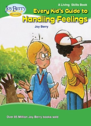 Every Kid's Guide to Handling Feelings (Living Skills)
