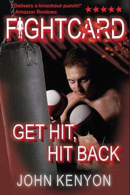 Get Hit, Hit Back: A Fight Card Story