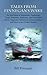 Tales From Finnegan's Wake: An Assortment of Suspenseful, Fantastical, Tragic, Romantic, Humorous, and Provocative Stories Originally Published by Literary Journals and Zines in the US and Overseas