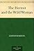 The Hermit and the Wild Woman by Edith Wharton