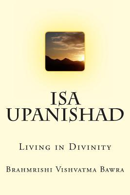 Isa Upanishad: Living in Divinity