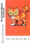 The Cat Who Walked by Herself by Sheila Graber