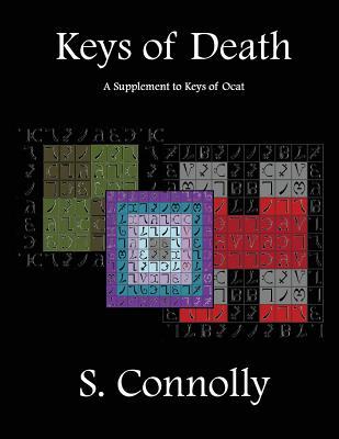 Keys of Death: A Supplement to Keys of Ocat (Death Daemonic Series)