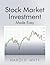 Stock Market Investment: Made Easy