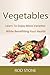 Vegetables: Learn To Enjoy ...