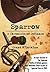 Sparrow - A Chronicle of De...