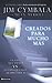 Creados para mucho mas: La vida que tienes vs la vida que Dios quiere para ti
