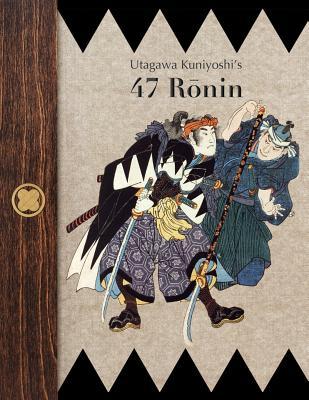 Utagawa Kuniyoshi's 47 Ronin (Paperback)
