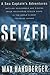 Seized: A Sea Captain's Adventures Battling Scoundrels and Pirates While Recovering Stolen Ships in the World's Most Troubled Waters