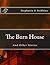 The Burn House: And Other Stories