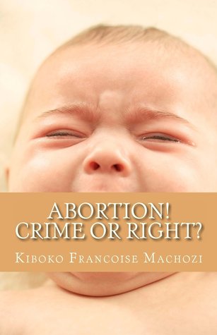 Abortion!: Crime or Right?