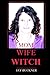 Mom Wife Witch (Witch Knife Book 2)
