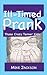 Ill-Timed Prank: Those Craz...