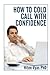 How To Cold Call With Confidence (NLP series for the workplace)