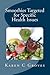 Smoothies Targeted for Specific Health Issues: 73 Superfood Smoothie Recipes for 14 Ailments: Alzheimer's, Arthritis, Cancer, Cholesterol, Diabetes, ... and More (Superfoods Series) (Volume 13)