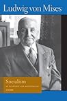 Book cover for Socialism: An Economic and Sociological Analysis (Liberty Fund Library of the Works of Ludwig von Mises)