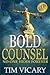 Bold Counsel (The Trials of Sarah Newby, a British legal thriller series)