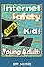 Internet Safety for Kids and Young Adults