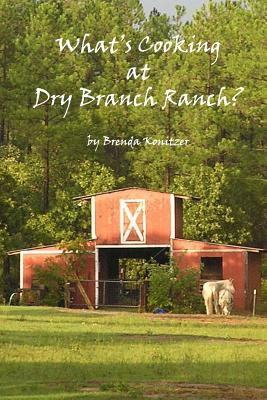 What's Cooking at Dry Branch Ranch