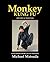 Monkey Kung Fu: History and Tradition