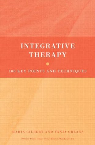 Integrative Therapy: 100 Key Points and Techniques (Kindle Edition)
