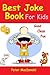 Best Joke Book for Kids by Peter MacDonald