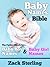 Baby Names Bible - The Perfect Match for Baby Boy Names and B... by Zack Sterling