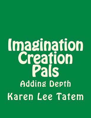 Imagination Creation Pals: Adding Depth