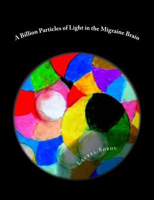 A Billion Particles of Light in the Migraine Brain