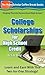 College Scholarships for High School Credit: Learn and Earn With This Two-for-One Strategy! (The HomeScholar's Coffee Break Book series 10)