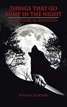 Things that Go Bump in the Night: Here there be Monsters