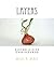 Layers: Living a Life Unhindered