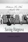 Return to the Snake Pit: Saving Hargrove