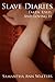Slave Diaries: Taken, Used, And Loving It (Book 8) (Dominance, Office Girl, Kinky Erotic Romance)