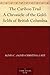 The Cariboo Trail A Chronicle of the Gold-fields of British Columbia