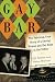 Gay Bar: The Fabulous, True Story of a Daring Woman and Her Boys in the 1950s