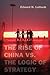 The Rise of China vs. the Logic of Strategy