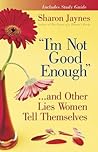 "I'm Not Good Eno...