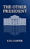 Book cover for The Other President (President Series Book 1)