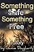Something Safe, Something Free