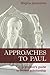 Approaches to Paul: A Student's Guide to Recent Scholarship