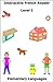 Interactive French Reader - Level 1 (French Edition)
