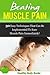 Beating Muscle Pain: 30 Easy Techniques that can be implemented to ease muscle pain immediately