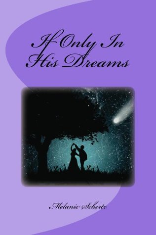 If Only In His Dreams (Kindle Edition)