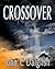 Crossover by John C. Dalglish