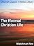 The Normal Christian Life by Watchman Nee The Normal Christian Life by Watchman Nee