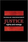 Justice: Rights and Wrongs Book cover for Justice: Rights and Wrongs